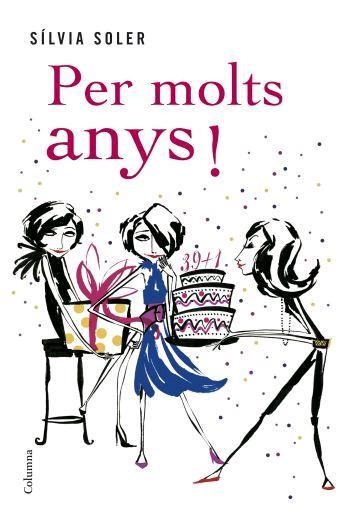 PER MOLTS ANYS,QUATRE DONES AL VOLTANT DELS 40 | 9788466408691 | SOLER,SILVIA