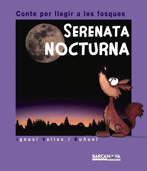 SERENATA NOCTURNA (CONTE PER LLEGIR A LES FOSQUES) | 9788448926106 | VALIOS I BUÑUEL,IGNASI