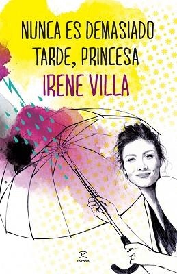 NUNCA ES DEMASIADO TARDE PRINCESA | 9788467039610 | VILLA,IRENE