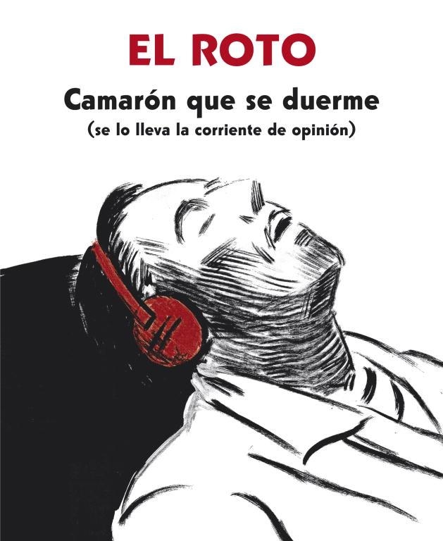 CAMARON QUE SE DUERME (SE LO LLEVA LA CORRIENTE DE OPINION) | 9788439726128 | EL ROTO