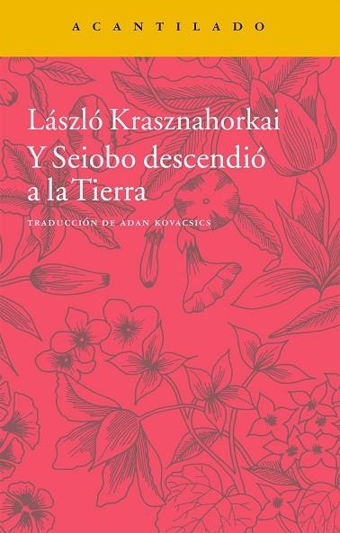 Y SEIOBO DESCENDIO A LA TIERRA | 9788416011452 | KRASZNAHORKAI,LASZLO