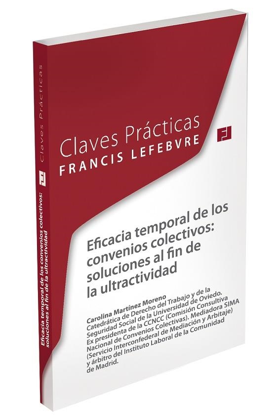 EFICACIA TEMPORAL DE LOS CONVENIOS COLECTIVOS: SOLUCIONES AL FIN DE LA ULTRACTIVIDAD | 9788416268429 | FRANCIS LEFEBVRE