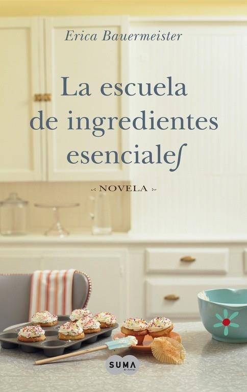 ESCUELA DE INGREDIENTES ESENCIALES | 9788483651469 | BAUERMEISTER,ERICA