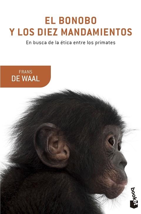 BONOBO Y LOS DIEZ MANDAMIENTOS. EN BUSCA DE LA ETICA ENTRE LOS PRIMATES | 9788490660263 | WAAL,FRANS DE