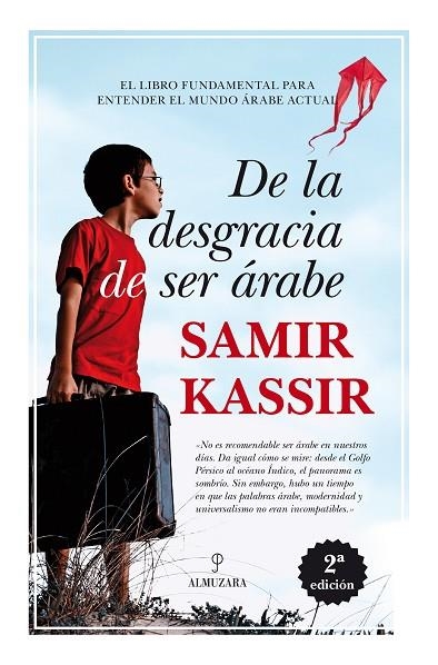 DE LA DESGRACIA DE SER ARABE | 9788416100712 | KASSIR,SAMIR