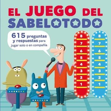 JUEGO DEL SABELOTODO. 620 PREGUNTAS Y RESPUESTAS... | 9788448841928