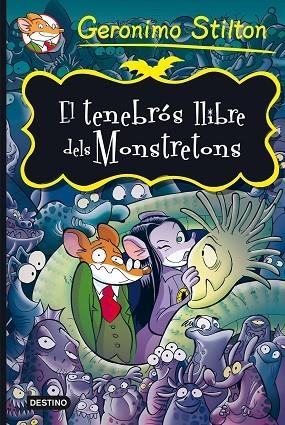 TENEBROS LLIBRE DELS MONSTRETONS | 9788490573723 | STILTON,GERONIMO