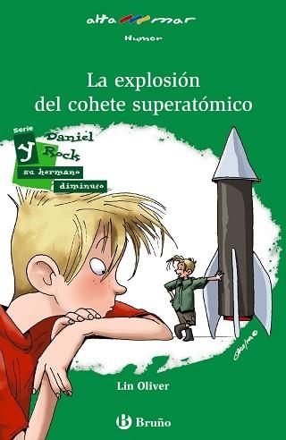 EXPLOSION DEL COHETE SUPERATOMICO. SERIE DANIEL ROCK Y SU HERMANO DIMINUTO | 9788469601969 | OLIVER,LIN