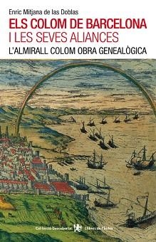 ELS COLOM DE BARCELONA I LES SEVES ALIANCES. L,ALMIRALL COLOM, OBRA GENEALOGICA | 9788494288982 | MITJANA DE LAS DOBLAS,ENRIC