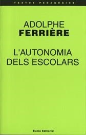 AUTONOMIA DELS ESCOLARS | 9788476022757 | FERRIERE,ADOLPHE