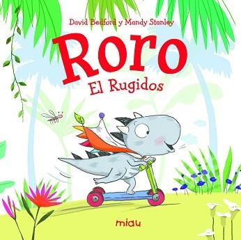 RORO EL RUGIDOS | 9788416082834 | BEDFORD,DAVID STANLEY,MANDY