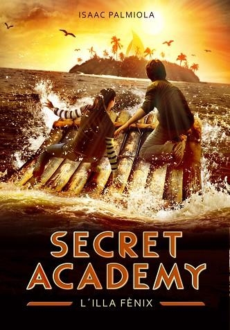 ILLA FENIX. SECRET ACADEMY 1 | 9788490431696 | PALMIOLA,ISAAC