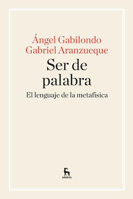 SER DE PALABRA. EL LENGUAJE DE LA METAFISICA | 9788424928957 | GABILONDO,ANGEL ARANZUEQUE,GABRIEL