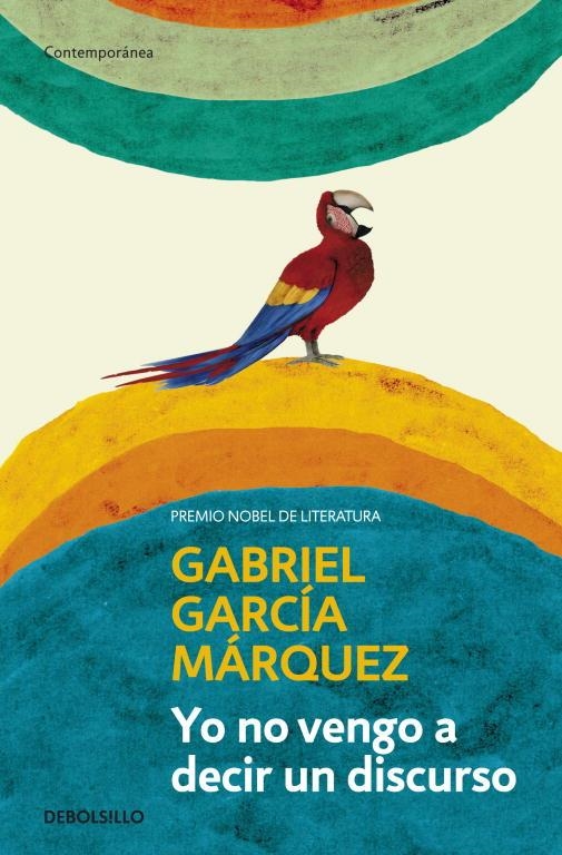 YO NO VENGO A DECIR UN DISCURSO | 9788499893822 | GARCIA MARQUEZ,GABRIEL(NOBEL LITERATURA 1982)