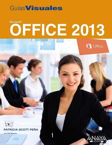 OFFICE 2013 | 9788441533639 | SCOTT PEÑA,PATRICIA