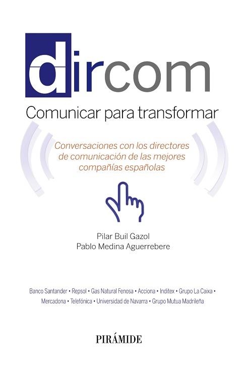 DIRCOM. COMUNICAR PARA TRANSFORMAR | 9788436833218 | MEDINA AGUERREBERE,PABLO BUIL GAZOL,PILAR