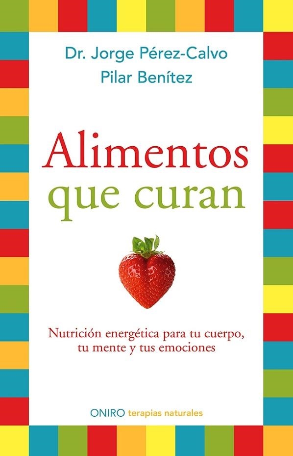 ALIMENTOS QUE CURAN | 9788497546904 | PEREZ-CALVO SOLER,JORGE BENITEZ,PILAR