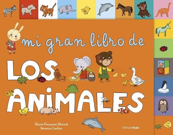 MI GRAN LIBRO DE LOS ANIMALES | 9788408126157 | CORDIER,SEVERINE MORNET,MARIE-FRANÇOISE