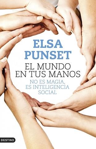 MUNDO EN TUS MANOS. NO ES MAGIA ES INTELIGENCIA SOCIAL | 9788423347902 | PUNSET,ELSA