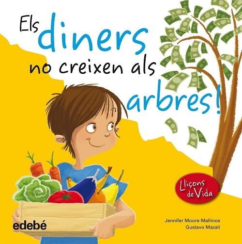 DINERS NO CREIXEN ALS ARBRES | 9788468305967 | MOORE-MALLINOS,JENNIFER MAZALI,GUSTAVO