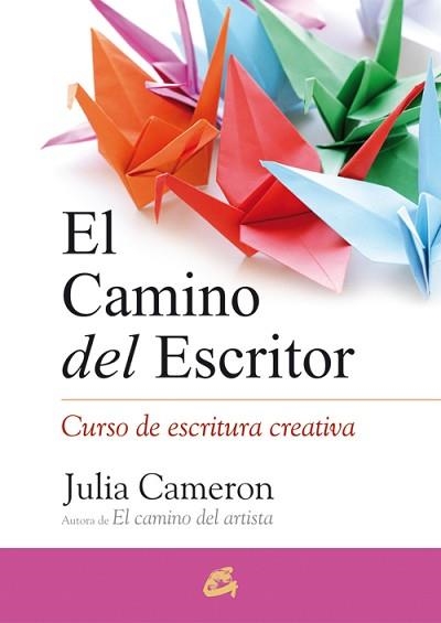 CAMINO DEL ESCRITOR CURSO DE ESCRITURA CREATIVA | 9788484455509 | CAMERON,JULIA