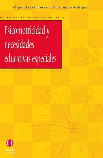 PSICOMOTRICIDAD Y NECESIDADES EDUCATIVAS ESPECIALES | 9788497001342 | LLORCA LLINARES,MIGUEL