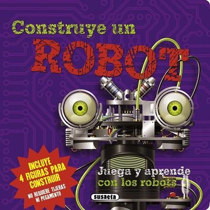 CONSTRUYE UN ROBOT (CONSTRUYE EN 3D) | 9788467730258 | SUSAETA, EQUIPO