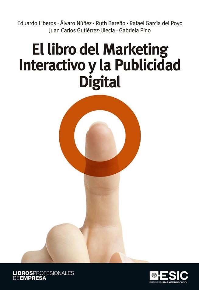 LIBRO DEL MARKETING INTERACTIVO Y LA PUBLICIDAD DIGITAL | 9788473569071 | LIBEROS,EDUARDO NUÑEZ,ALVARO BAREÑO,RUTH