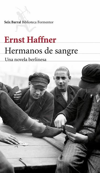 HERMANOS DE SANGRE. UNA NOVELA BERLINESA | 9788432224508 | HAFFNER,ERNST