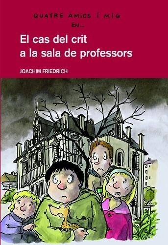 CAS DEL CRIT A LA SALA DE PROFESSORS | 9788423673421 | FRIEDRICH,JOACHIM