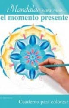 MANDALAS PARA VIVIR. EL MOMENTO PRESENTE | 9788497779906 | JACQUES,CLAUDETTE