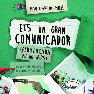 ETS UN GRAN COMUNICADOR (PERO ENCARA NO HO SAPS) | 9788497357692 | GARCIA-MILA,PAU