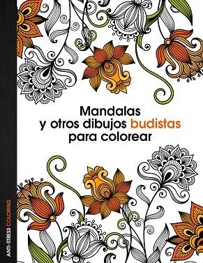 MANDALAS Y OTROS DIBUJOS BUDISTAS PARA COLOREAR | 9788408136088 | AA. VV.