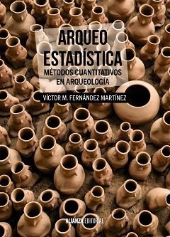 ARQUEO ESTADISTICA. METODOS CUANTITATIVOS EN ARQUEOLOGIA | 9788420697611 | FERNANDEZ MARTINEZ,VICTOR