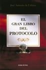 GRAN LIBRO DEL PROTOCOLO | 9788484601463 | URBINA,JOSE ANTONIO