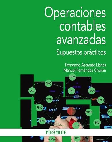 OPERACIONES CONTABLES AVANZADAS. SUPUESTOS PRACTICOS | 9788436833119 | AZCARATE LLANES,FERNANDO FERNANDEZ CHULIAN,MANUEL