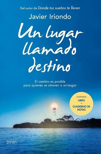 UN LUGAR LLAMADO DESTINO. EL CAMBIO ES POSIBLE PARA QUIENES SE ATREVEN A ARRIESGAR+ CUADERNO DE NOTAS | 9788408141693 | IRIONDO,JAVIER