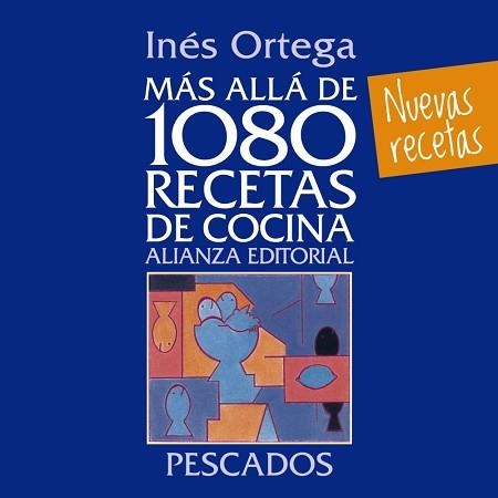 MAS ALLA DE 1080 RECETAS DE COCINA. PESCADOS | 9788420699103 | ORTEGA,INES