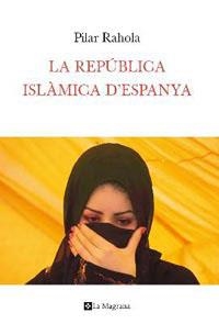 REPUBLICA ISLAMICA D´ESPANYA | 9788482649283 | RAHOLA,PILAR