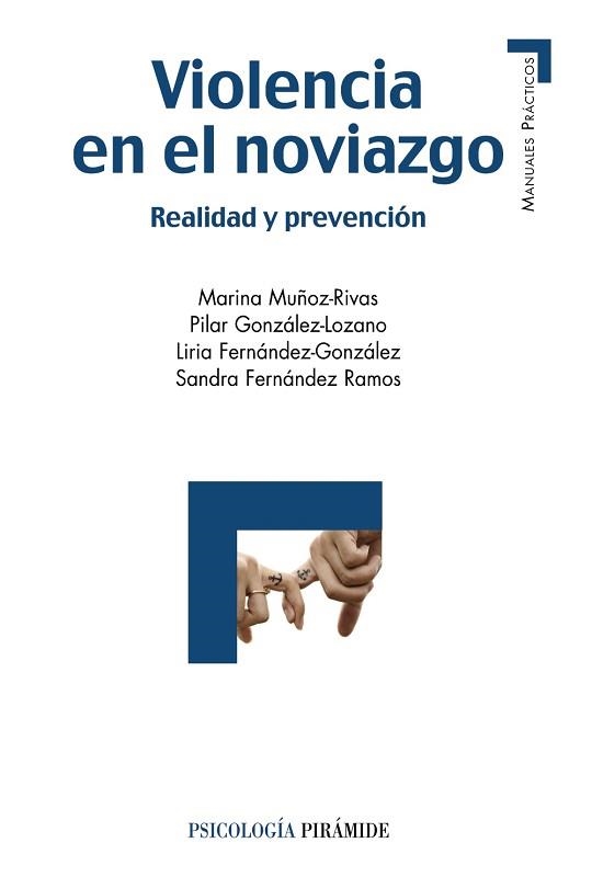 VIOLENCIA EN EL NOVIAZGO. REALIDAD Y PREVENCION | 9788436833300 | MUÑOZ-RIVAS,MARINA GONZALEZ-LOZANO,PILAR