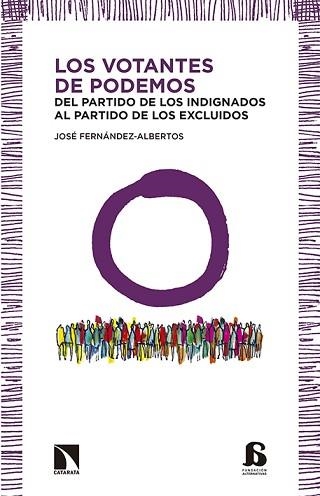 VOTANTES DE PODEMOS. DEL PARTIDO DE LOS INDIGNADOS AL PARTIDO DE LOS EXCLUIDOS | 9788490970133 | FERNANDEZ-ALBERTOS,JOSE