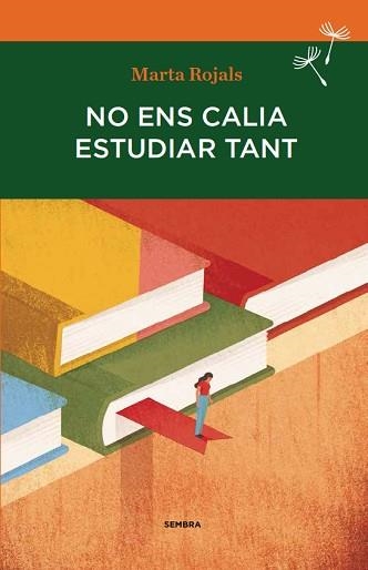 NO ENS CALIA ESTUDIAR TANT | 9788494235092 | ROJALS,MARTA