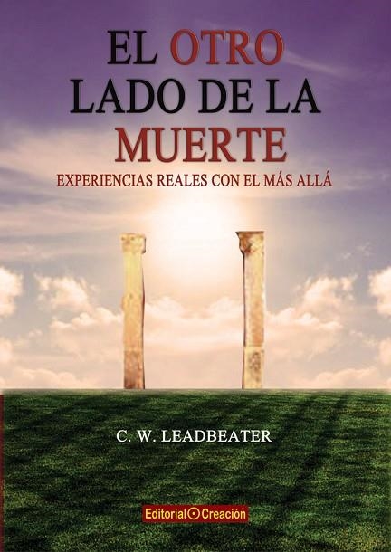 OTRO LADO DE LA MUERTE. ESPERIENCIAS REALES CON EL MAS ALLA | 9788415676140 | LEADBEATER,C.W.