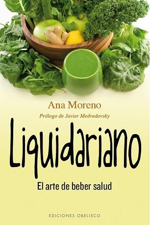 LIQUIDARIANO EL ARTE DE BEBER SALUD | 9788416192632 | MORENO,ANA