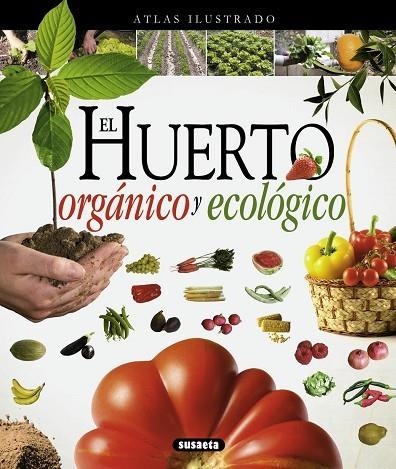 HUERTO ORGÁNICO Y ECOLÓGICO | 9788467733488 | SUSAETA, EQUIPO