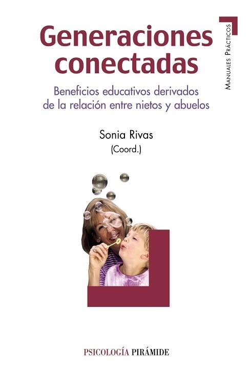 GENERACIONES CONECTADAS. BENEFICIOS EDUCATIVOS DERIVADOS DE LA RELACION ENTRE NIETOS Y ABUELOS | 9788436833539 | RIVAS,SONIA