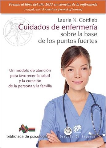 CUIDADOS DE ENFERMERIA SOBRE LA BASE DE LOS PUNTOS FUERTES | 9788433027795 | GOTTLIEB,LAURIE