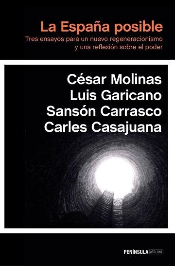 ESPAÑA POSIBLE. TRES ENSAYOS PARA UN NUEVO REGENERACIONISMO Y UNA REFLEXION SOBRE EL PODER | 9788499424095 | MOLINAS,CESAR CASAJUANA,CARLES GARICANO,LUIS CARRASCO,SANSON