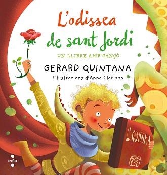 ODISSEA DE SANT JORDI. UN LLIBRE AMB CANÇO | 9788466137690 | CLARIANA,ANNA QUINTANA,GERARD