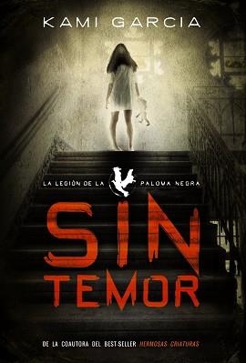 SIN TEMOR. LA LEGION DE LA PALOMA NEGRA 1 | 9788467871463 | GARCIA,KAMI